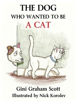 cover image of The Dog Who Wanted to Be a Cat